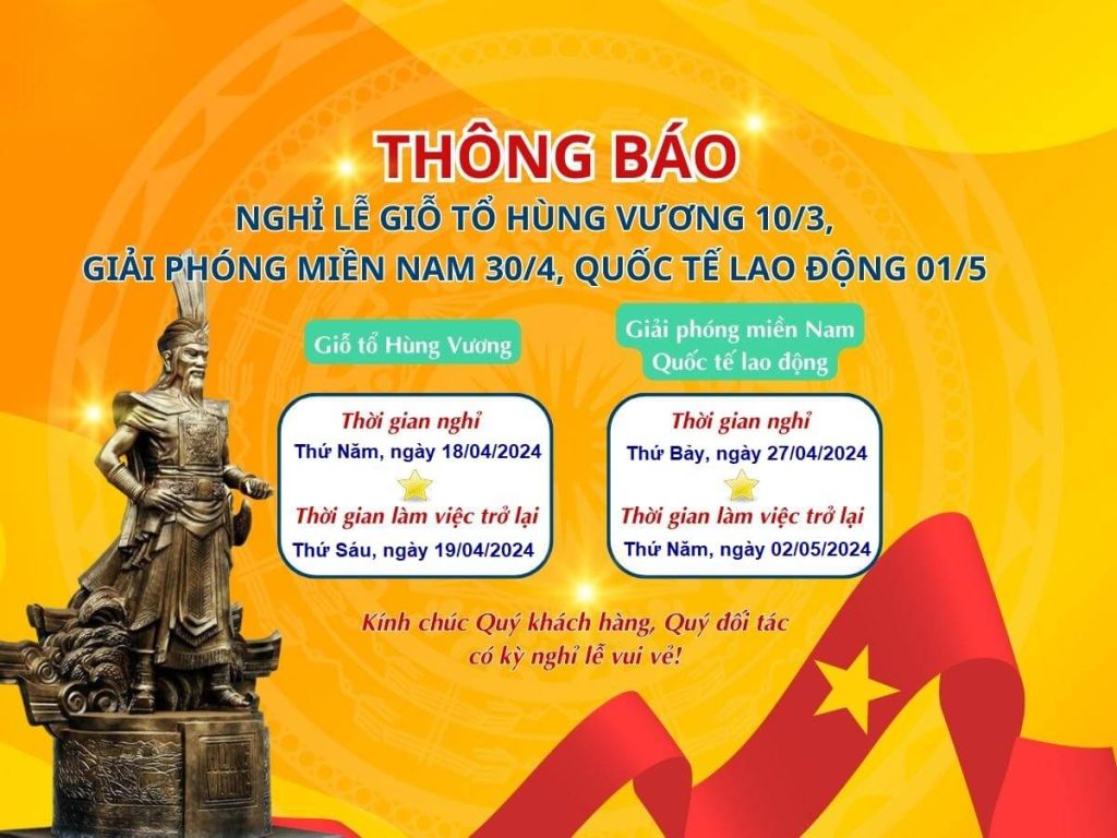 THÔNG BÁO LỊCH NGHỈ LỄ GIỖ TỔ HÙNG VƯƠNG VÀ 30/4 – 01/5 NĂM 2024 1 nghi le 30 4 1 5 2024 1