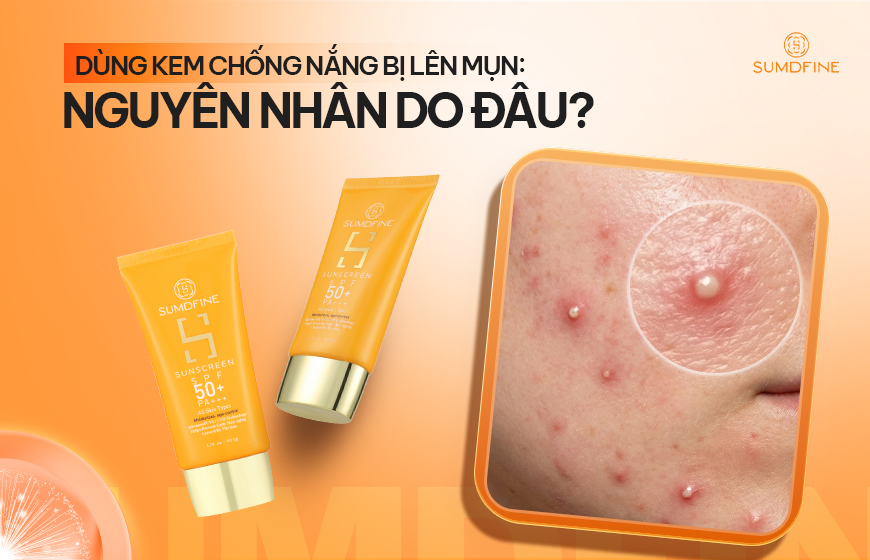 7 Nguyên nhân dùng kem chống nắng bị nổi mụn & cách xử lý nhanh 1 Dùng kem chống nắng bị lên mụn