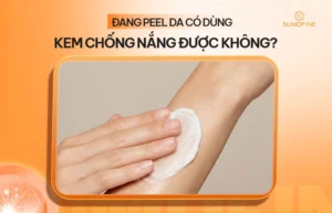 Đang peel da có dùng kem chống nắng được không?