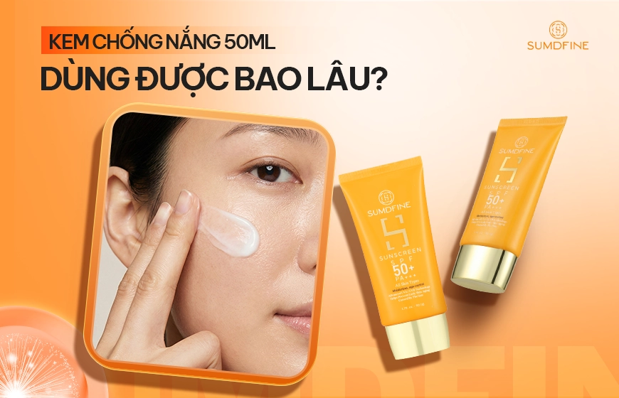 Kem chống nắng 50ml dùng được bao lâu?