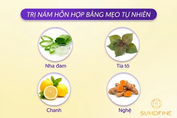 Trị nám hỗn hợp bằng nguyên liệu tự nhiên