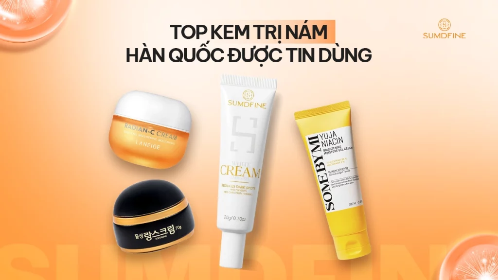 Review Kem trị nám hàn quốc hiệu quả nhất 2026