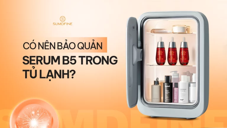 Có thực sự cần thiết bảo quản serum B5 trong tủ lạnh không?