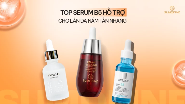TOP 4 serum B5 hỗ trợ cho làn da nám tàn nhang