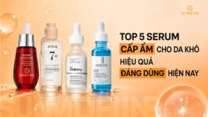 Top serum cấp ẩm cho da khô hiệu quả