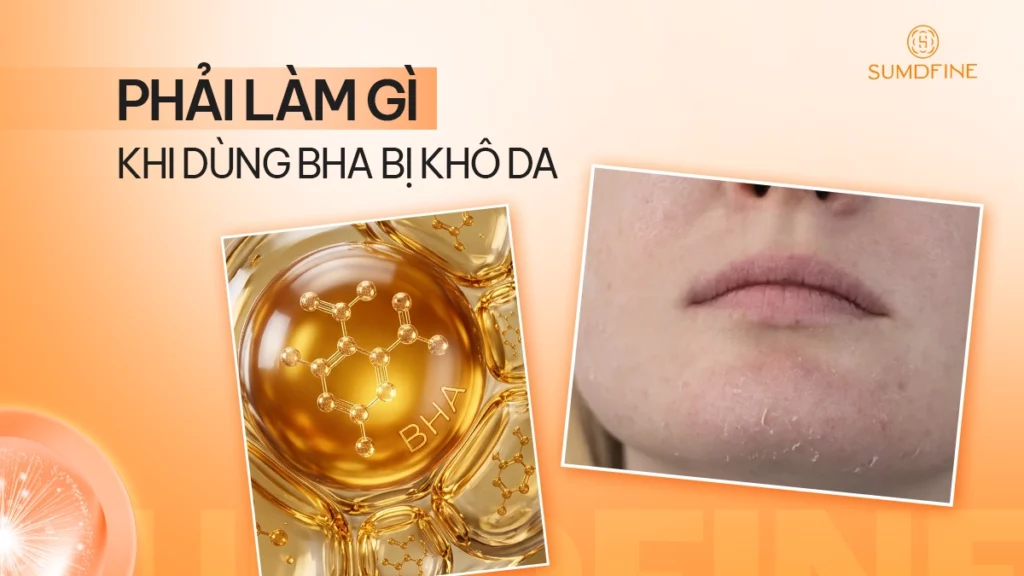Da khô căng khi dùng BHA: Bao lâu thì hết? Cách xử lý hiệu quả 1 Dùng BHA bị khô da phải làm sao