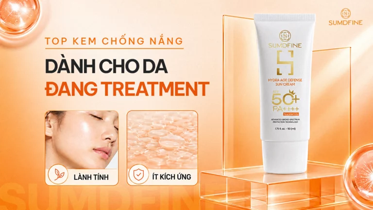 TOP 10 Kem Chống Nắng Cho Da Treatment Không Gây Châm Chích, Bảo Vệ Tối Đa