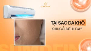 Da bị khô khi ngồi điều hoà, máy lạnh