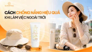 Các cách chống nắng hiệu quả khi hoạt động ngoài trời