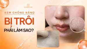 Kem chống nắng bị trôi khi ra mồ hôi
