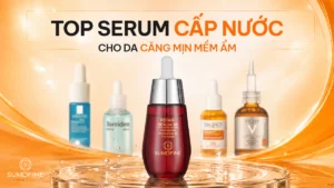 Review các serum cấp nước tốt nhất hiện nay
